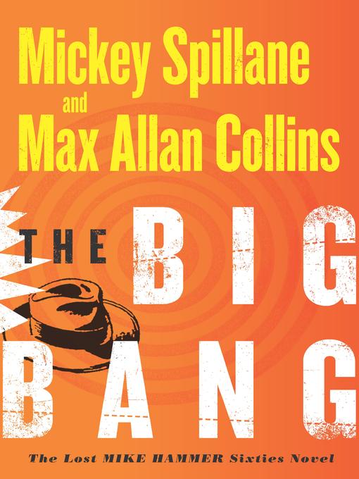 Title details for The Big Bang by Max Allan Collins - Available